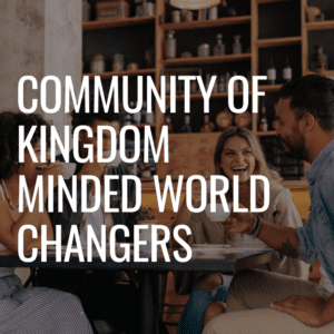 COMMUNITY OF KINGDOM MINDED WORLD CHANGERS